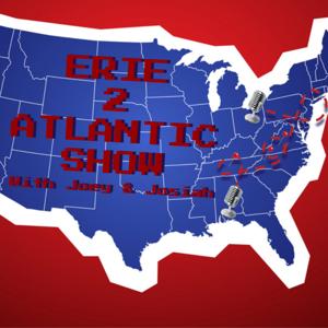 The Erie2Atlantic Show