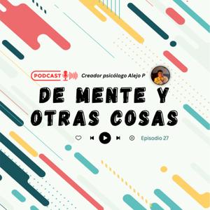 De mente y otras cosas