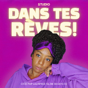 Studio Dans tes rêves!