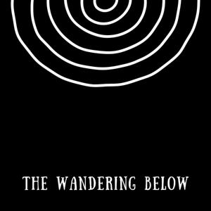 The Wandering Below