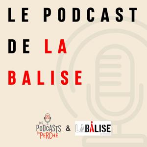 Le podcast de La Balise