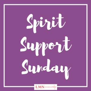 Spirit Support Sunday