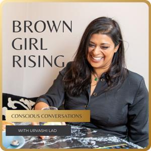 Brown Girl Rising with Urvashi