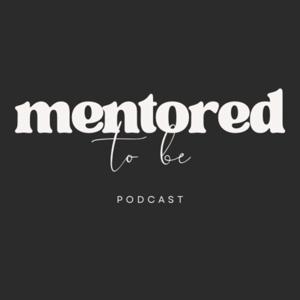 Mentored To Be