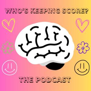 Who's Keeping Score- The Podcast