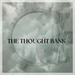 The Thought Bank