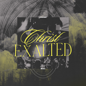 Christ Exalted