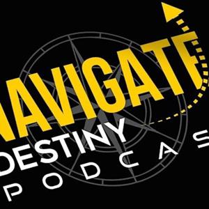 Navigate Destiny Podcast