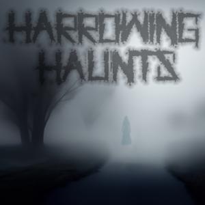 Harrowing Haunts