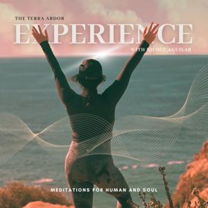 The Terra Ardor Experience: Meditations for Human and Soul
