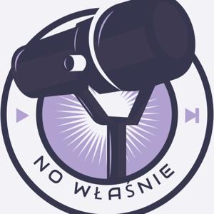 No Właśnie Podcast
