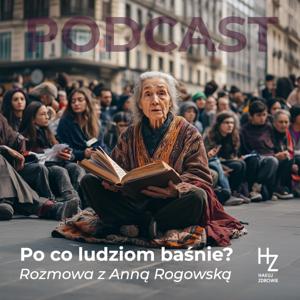 Po co ludziom baśnie - Anna Rogowska