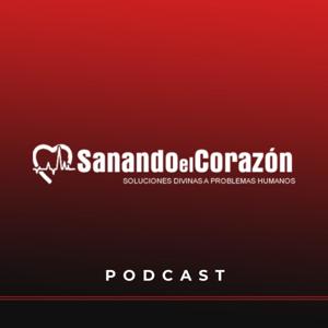 Sanando el Corazón | Podcast
