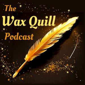 The Wax Quill Podcast