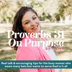 Proverbs 31 On Purpose