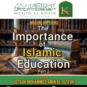 The Importance of Islamic Education Pt-2