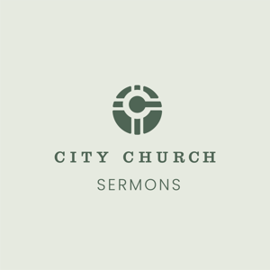 City Church of Richmond Sermons by City Church of Richmond