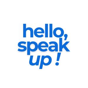 Hellospeakup!