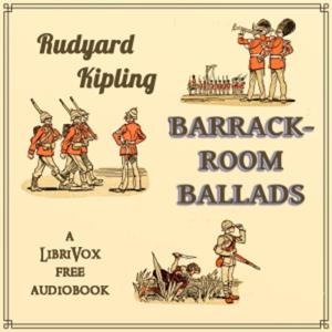 Barrack-Room Ballads by Rudyard Kipling (1865 - 1936)