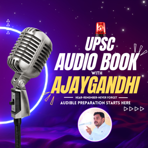 UPSC AUDIOBOOK WITH AJAYGANDHI