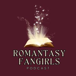 Romantasy Fan Girls Podcast