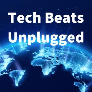 Tech Beats Unplugged
