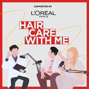 Hair Care With Me supported by L'ORÉAL PARiS