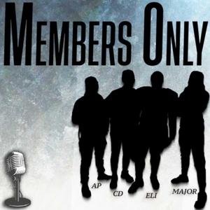 Members Only Podcast