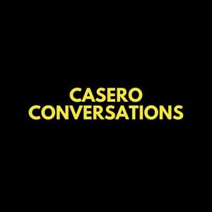 Casero Conversations