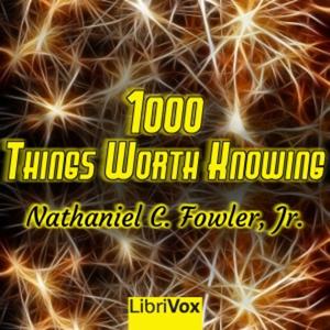 Nathaniel Fawler Jr., 1000 Things Worth Knowing