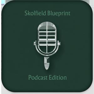 August 2024 Skolfield Blueprint - Podcast Edition
