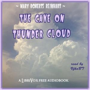 Cave On Thunder Cloud, The by Mary Roberts Rinehart (1876 - 1958)