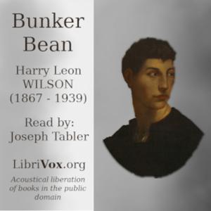 Bunker Bean by Harry Leon Wilson (1867 - 1939)