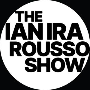 The Ian Ira Rousso Show