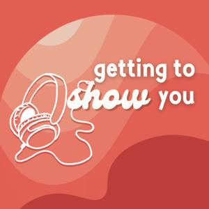 Getting To Show You