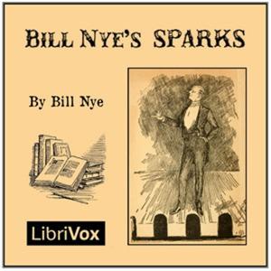Bill Nye's Sparks by Bill Nye (1850 - 1896)
