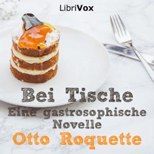 Bei Tische, Eine gastrosophische Novelle by Otto Roquette (1824 - 1896)