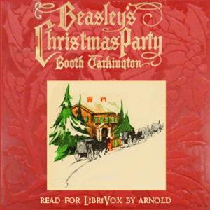 Beasley's Christmas Party by Booth Tarkington (1869 - 1946)