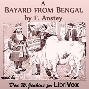 Bayard  from Bengal, A by F. Anstey (1856 - 1934)