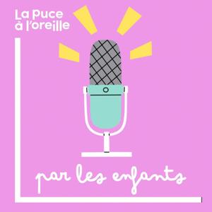 La puce à l'oreille - par les enfants by La puce à l'oreille