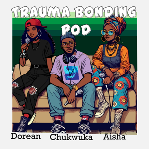 The Trauma Bonding Pod