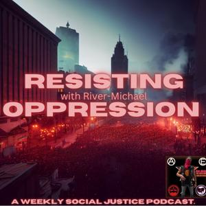 Resisting Oppression