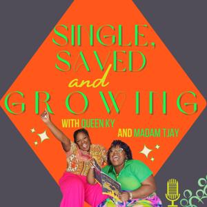 Single, Saved, and Growing