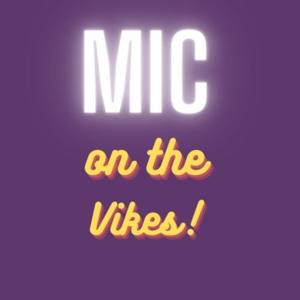 Mic On The Vikes!