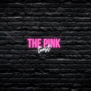 The Pink Toast Podcast