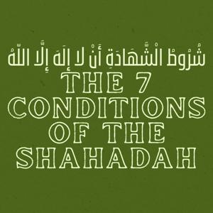 7 Conditions of the Shahadah