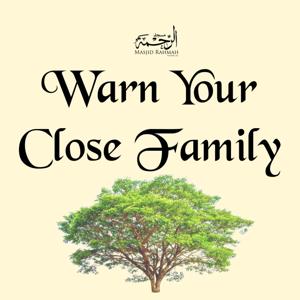Warn your Close Family