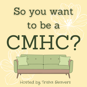 So You Want to Be a CMHC?