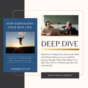 Deep Dive - Stop Sabotaging Your Best Life