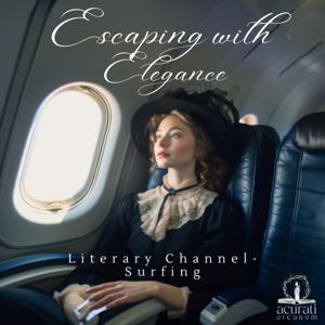 Escaping with Elegance — Literary Channel-Surfing